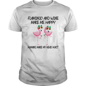 Flamingo And Wine Make Me Happy Shirt